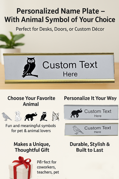 Bring personality and charm to your home or office with our Custom Animal Name Plate! Unlike ordinary signs, our name plates let you choose your favorite animal – Dog, Cat, Elephant, Bird, or Owl – and add your own text, creating a truly personalized piec
